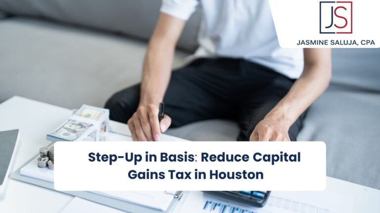 Step-Up in Basis: Reduce Capital Gains Tax in Houston