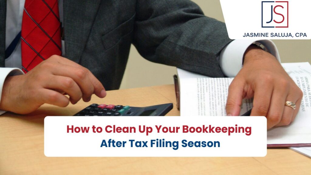 How to Clean Up Your Bookkeeping After Tax Filing Season