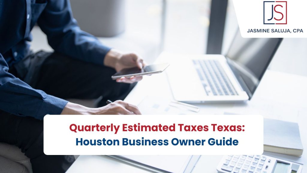 Quarterly Estimated Taxes in Texas