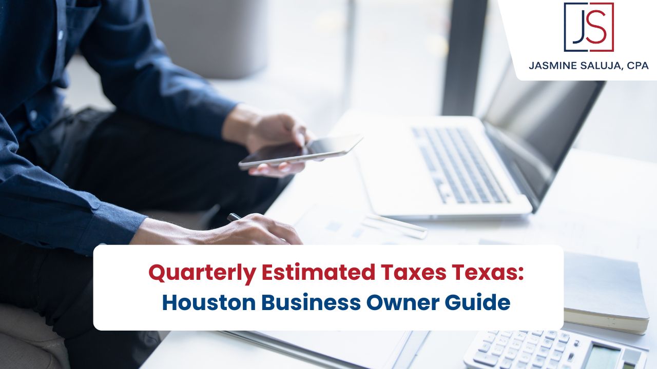 Quarterly Estimated Taxes in Texas