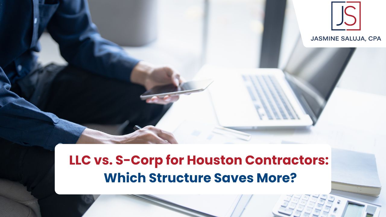 LLC vs. S-Corp for Houston Contractors