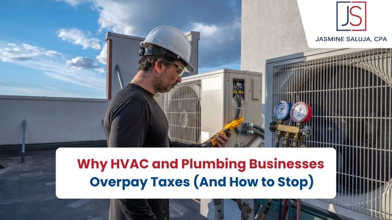 Why HVAC and Plumbing Businesses Overpay Taxes (And How to Stop)