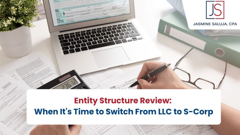 Entity Structure Review: When It’s Time to Switch From LLC to S-Corp