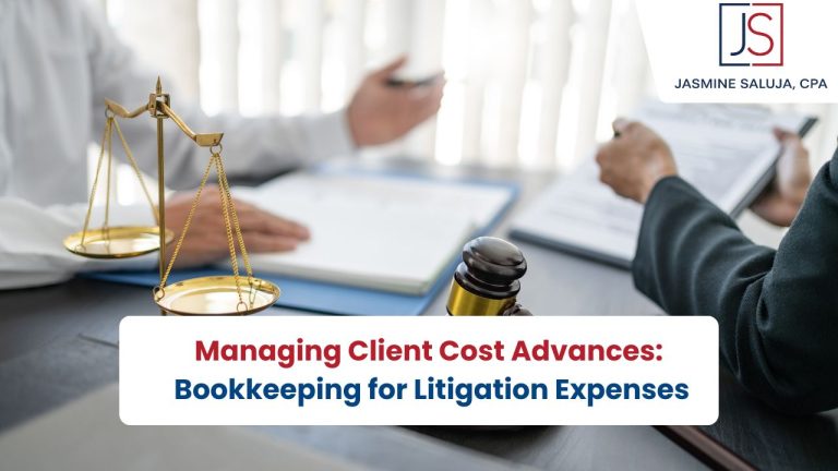 Managing Client Cost Advances: Bookkeeping for Litigation Expenses